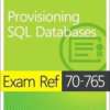 Microsoft 20765B Provisioning SQL Databases Course Material
